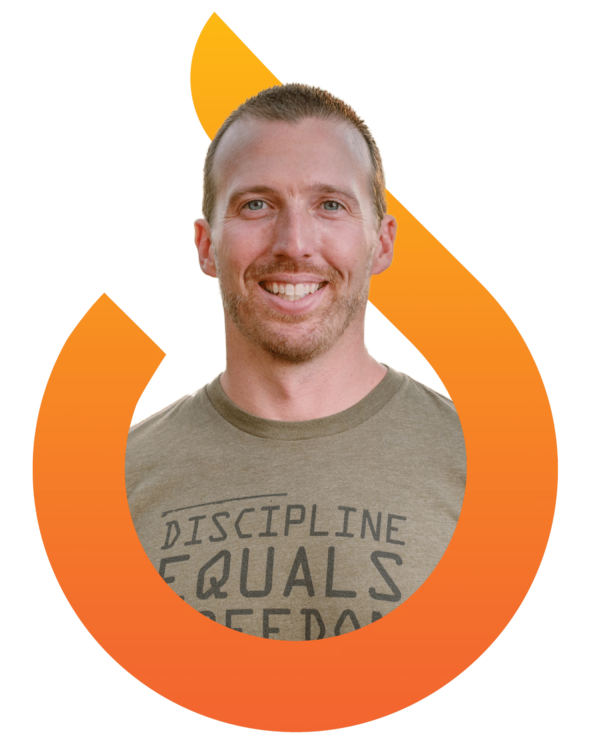 A man with short hair and a beard smiles, wearing a t-shirt that says "Discipline Equals Freedom," framed by an orange flame-shaped graphic.